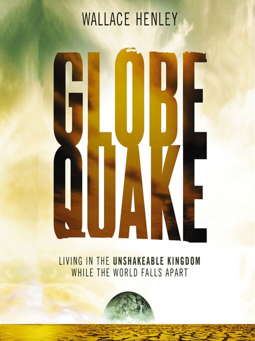 Title details for Globequake by Wallace Henley - Available